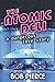 The Atomic Deli: A Dangerou...
