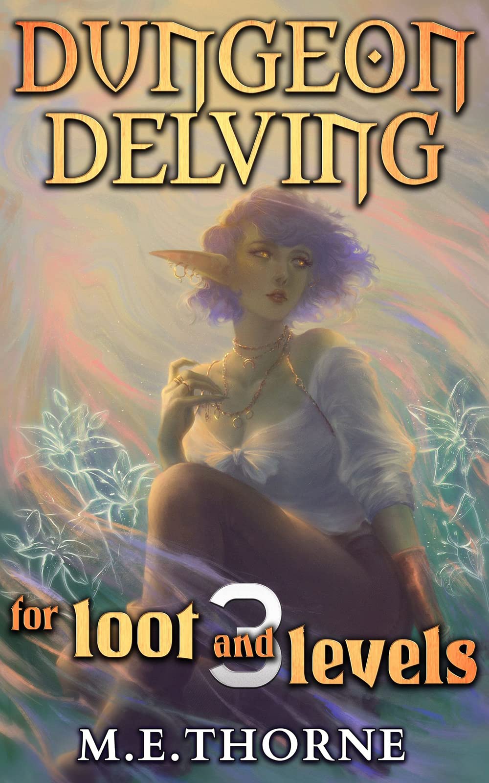 Dungeon Delving for Loot and Levels Vol. 3 (Dungeon Delving for Loot and Levels #3)