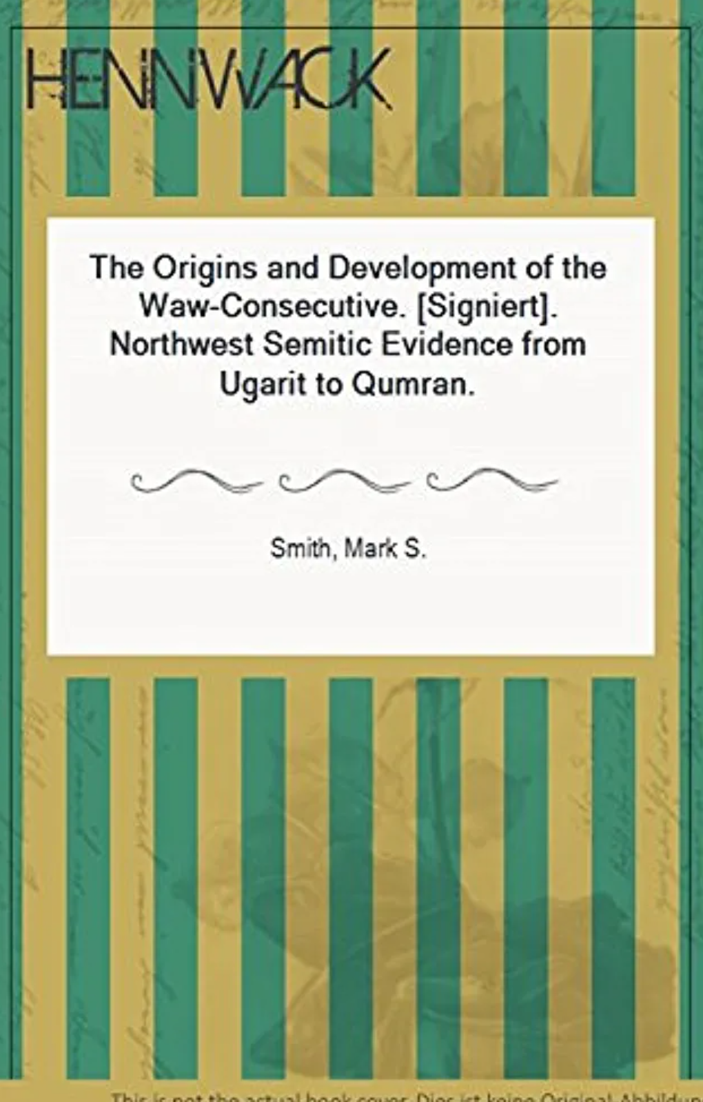 The Origins and Development of the Waw-Consecutive: Northwest Semitic Evidence of Ugarit and Qumran (Harvard Semitic Studies)