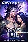 Asia's Fate by Miranda Martin Asia's Fate by Miranda Martin
