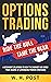 Options Trading Ride the Bull Tame the Bear by W.H. Post