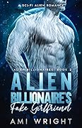 Alien Billionaire's Fake Girlfriend
