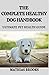 The Complete Healthy Dog Handbook by Mathias Brooks