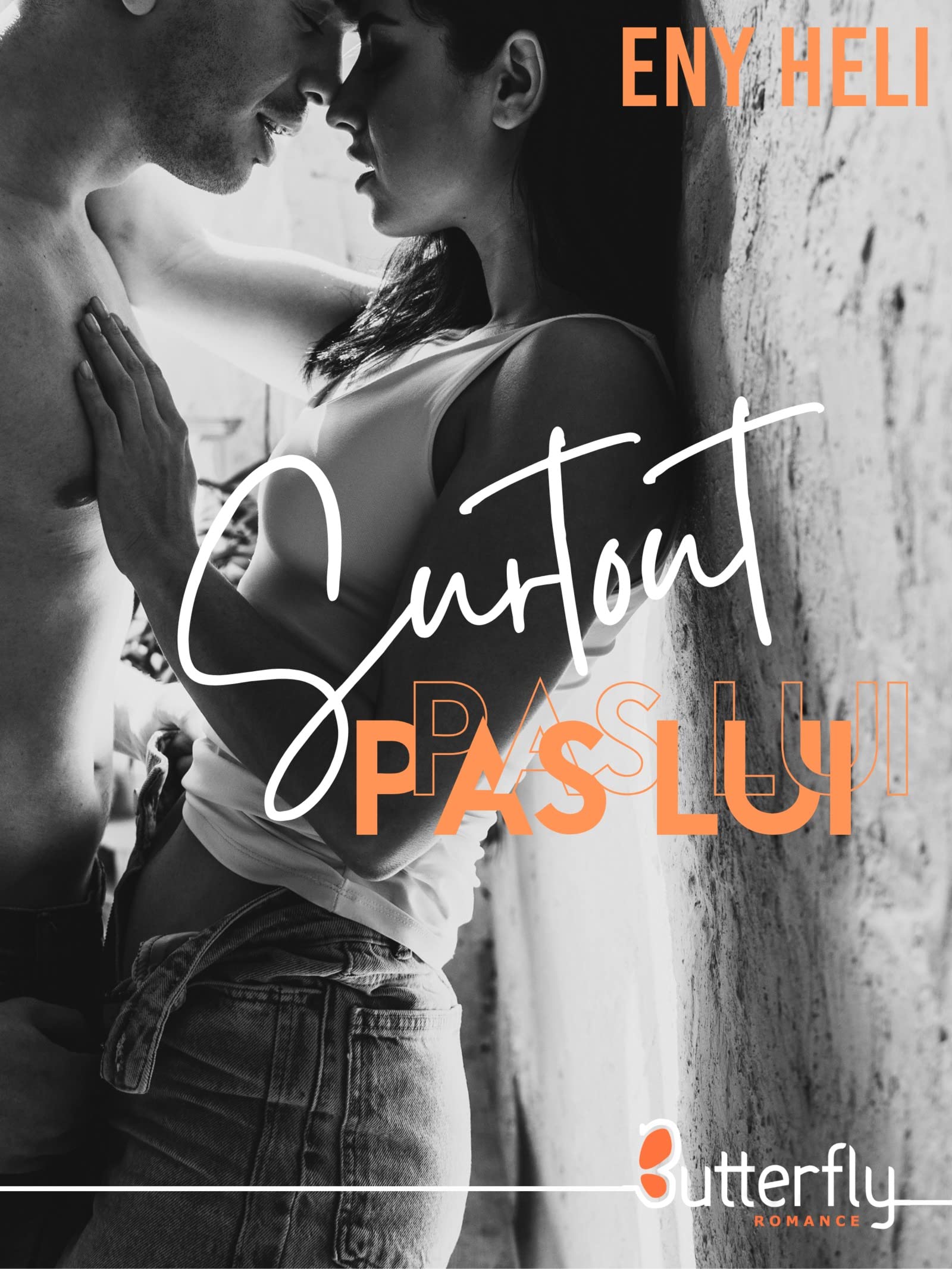 Surtout pas lui (French Edition)