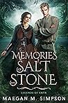 Memories of Salt and Stone by Maegan M. Simpson