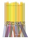 Connecting With God: The Path to Intimacy, Joy, and Wonder