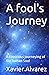 A fool's Journey: A conscious journeying of the human Soul