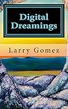 Digital Dreamings: Thoughts on life, death and technology