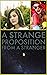 A Strange Proposition from a Stranger (Arbor's Shorty Stories)