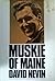 Muskie of Maine