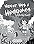 Never Hug a Hedgehog Activity Book: The Never Series