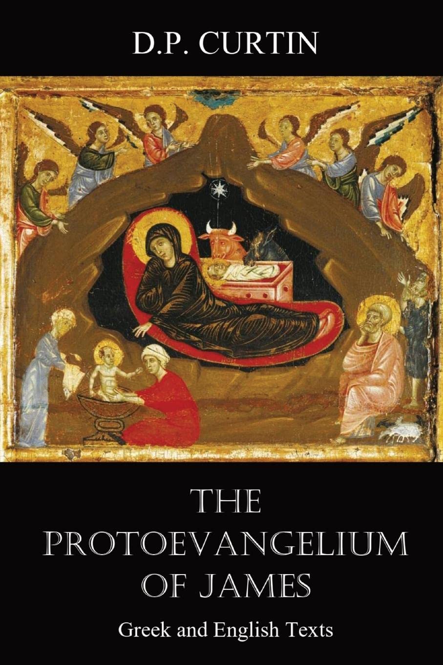 The Protoevangelium of James: Greek and English Texts (Paperback)
