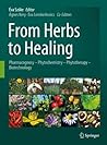 From Herbs to Healing: Pharmacognosy - Phytochemistry - Phytotherapy - Biotechnology