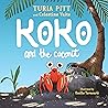 Koko and the Coconut by Turia Pitt