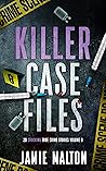 Killer Case Files: 20 Shocking True Crime Stories Volume 8