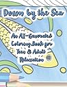 Down by the Sea: an 8.5x11" AI-generated coloring book for teen & adult relaxation