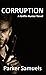 CORRUPTION: A Griffin Hunte...
