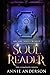 Soul Reader Complete Series (Arcane Souls World)