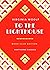 To The Lighthouse: The Original Classic Edition by Virginia Woolf - Unabridged and Annotated For Modern Readers and Book Clubs