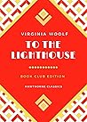 Book cover for To The Lighthouse: The Original Classic Edition by Virginia Woolf - Unabridged and Annotated For Modern Readers and Book Clubs