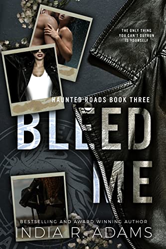 Bleed Me (Haunted Roads, #3)