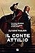 Il conte Attilio by Claudio Paglieri