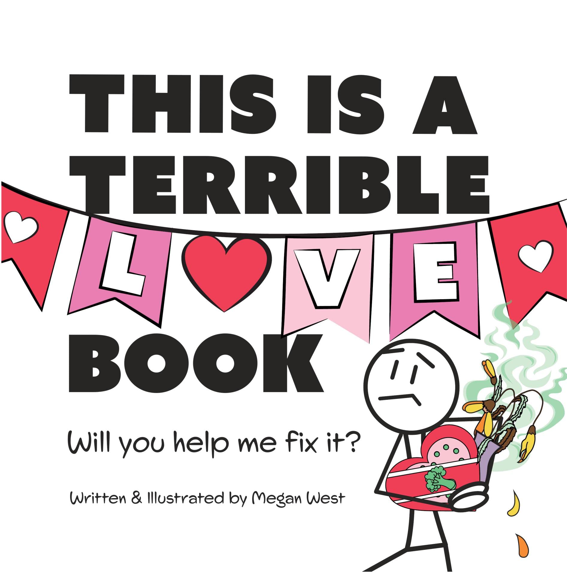 This is a Terrible Love Book - Will You Help Me Fix It? (Terribly Great Books 3)