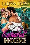 Ensnared by Innocence (Roaring Rogues, #1) Ensnared by Innocence (Roaring Rogues, #1)