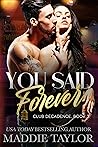 You Said Forever (Club Decadence #2)