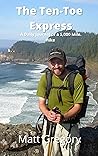 The Ten-Toe Express: A Daily Journal of a 5,000 Mile Hike
