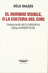 EL HOMBRE VISIBLE, O LA CULTURA DEL CINE