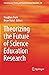 Theorizing the Future of Science Education Research by Vaughan Prain