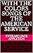 With the Colors Songs of the American Service by Everard Jack Appleton