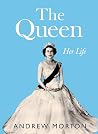 The Queen: Her Life