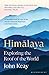 Himalaya: Exploring the Roof of the World
