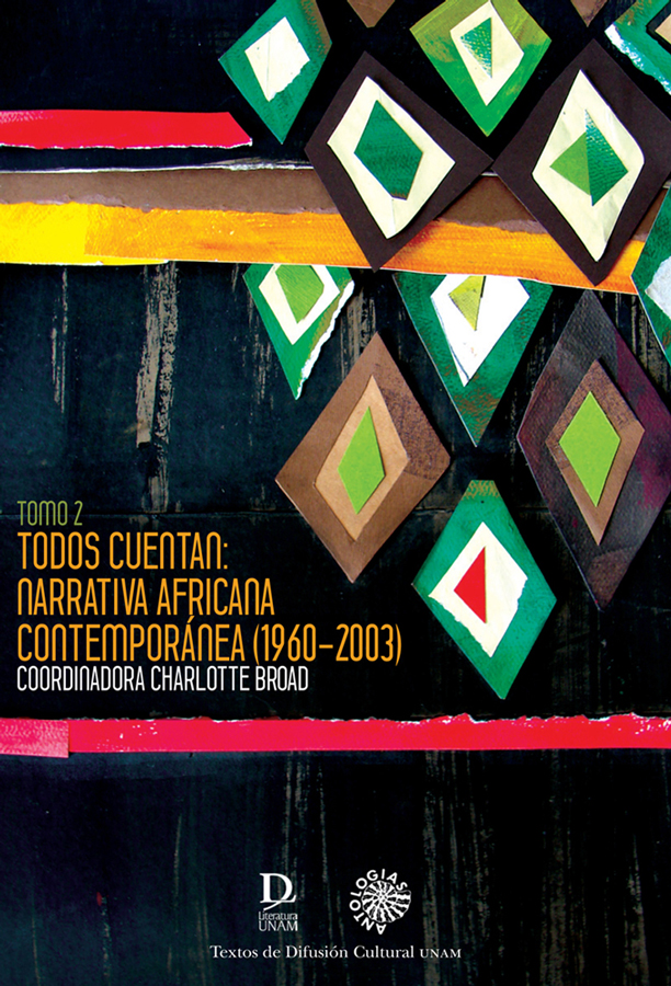 Todos Cuentan: Narrativa Africana Contemporánea (1960-2003) Tomo 2