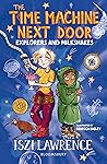 Explorers and Milkshakes (The Time Machine Next Door #1)