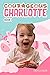 Courageous Charlotte: Book 1