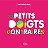 Les petits doigts contraires