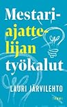 Mestariajattelijan työkalut