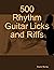 500 Rhythm Guitar Licks and...