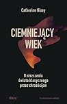 Ciemniejący wiek....
