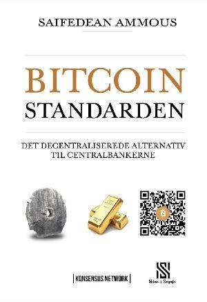 Bitcoinstandarden : det decentraliserede alternativ til centralbankerne