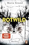 Rotwild by Maria Grund