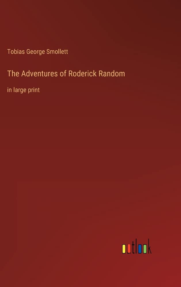 The Adventures of Roderick Random: in large print