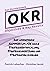 Objectives & Key Results (OKR) by Patrick Lobacher