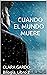 CUANDO EL MUNDO MUERE: Bilo...