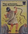 The Prisoner Who Freed Others: Acts 27--28 for Children The Prisoner Who Freed Others: Acts 27--28 for Children