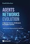 Agents, Networks, Evolution: A Quarter Century of Advances in Complex Systems