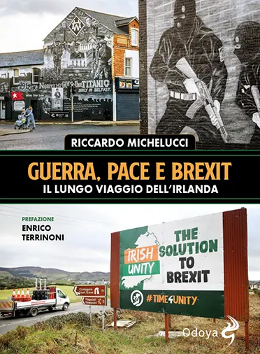 Guerra, pace e Brexit: Il lungo viaggio dell'Irlanda (Paperback)